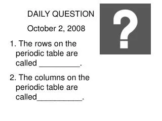 DAILY QUESTION October 2, 2008