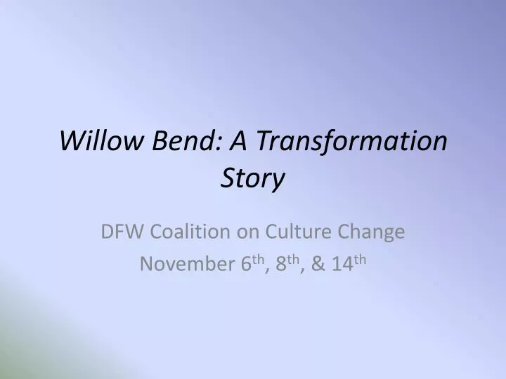 willow bend a transformation story
