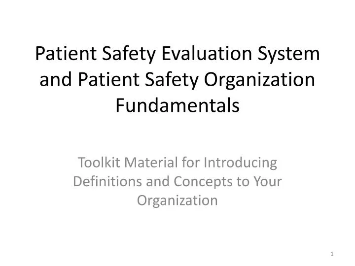 patient safety evaluation system and patient safety organization fundamentals