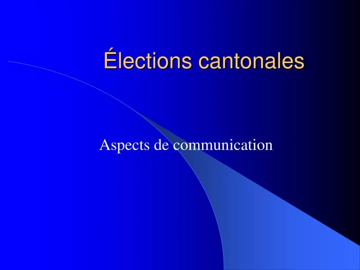 lections cantonales