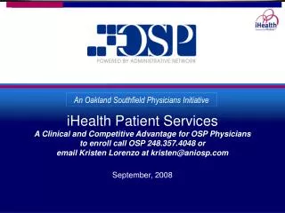 iHealth Patient Services A Clinical and Competitive Advantage for OSP Physicians