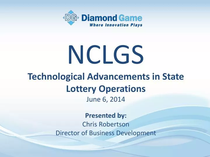 technological advancements in state lottery operations june 6 2014