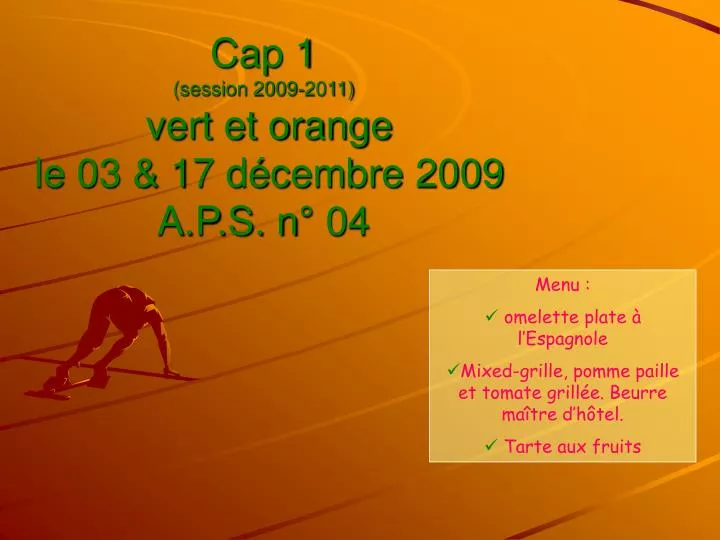 cap 1 session 2009 2011 vert et orange le 03 17 d cembre 2009 a p s n 04
