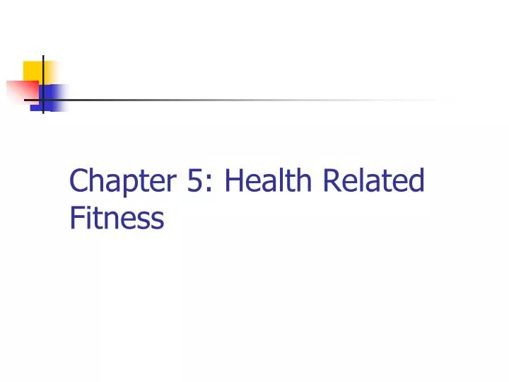 chapter 5 health related fitness