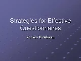Strategies for Effective Questionnaires