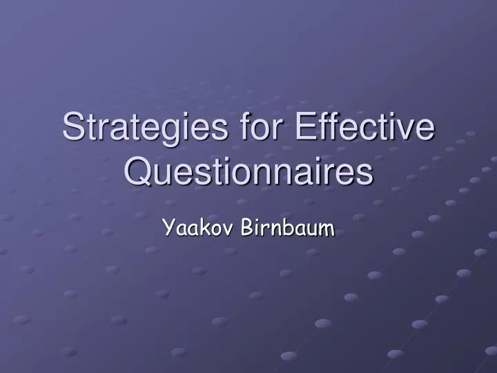 strategies for effective questionnaires