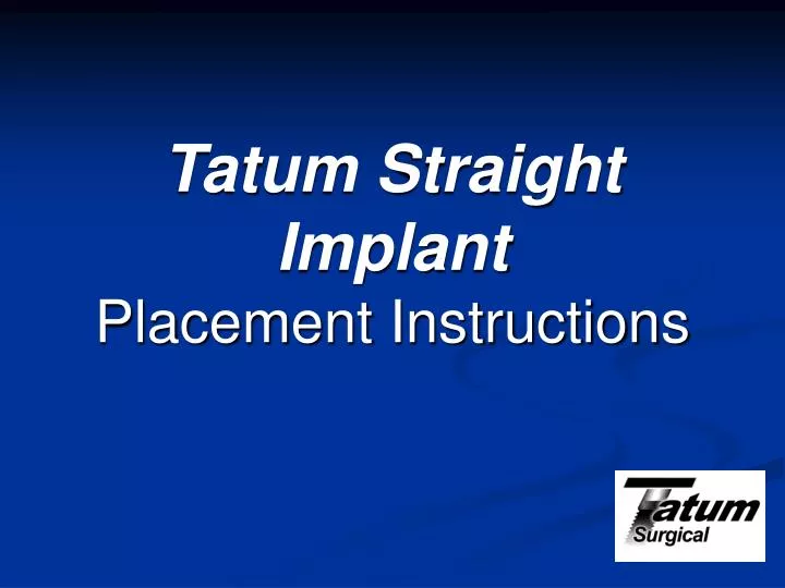tatum straight implant placement instructions