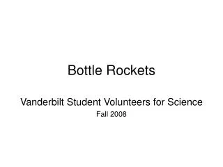 Bottle Rockets