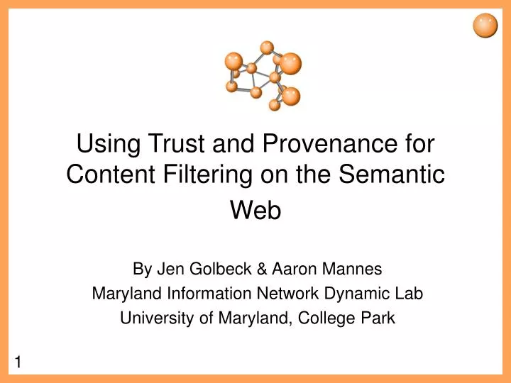 using trust and provenance for content filtering on the semantic web