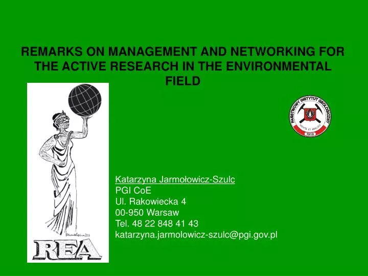 remarks on management and networking for the active research in the environmental field