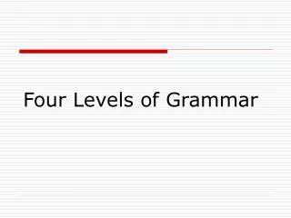 Four Levels of Grammar