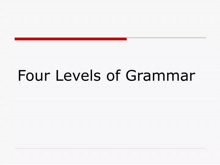 four levels of grammar