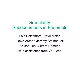 Granularity: Subdocuments in Ensemble