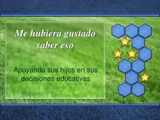 me hubiera gustado saber eso