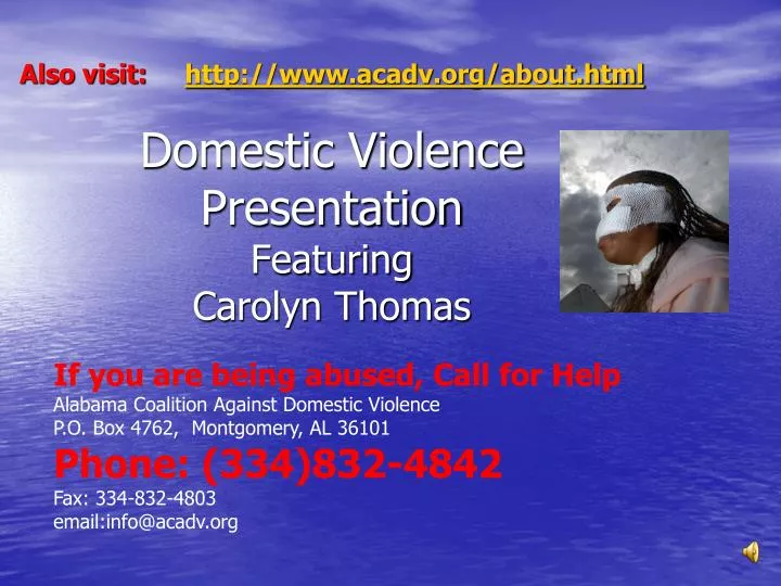 also visit http www acadv org about html domestic violence presentation featuring carolyn thomas