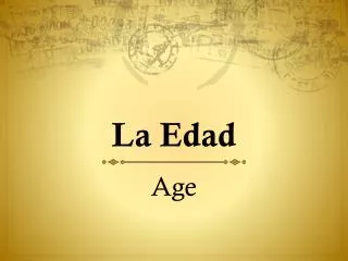 la edad