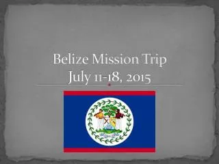 Belize Mission Trip July 11-18, 2015