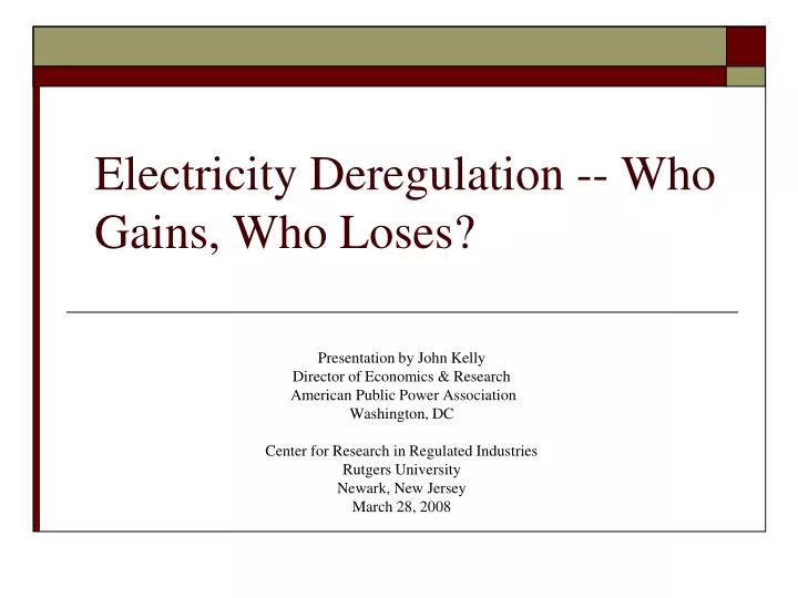 electricity deregulation who gains who loses