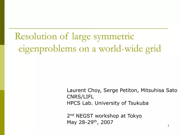 resolution of large symmetric eigenproblems on a world wide grid