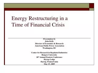 Energy Restructuring in a Time of Financial Crisis