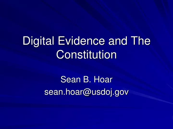digital evidence and the constitution