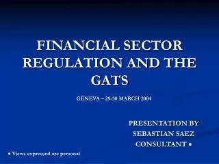 FINANCIAL SECTOR REGULATION AND THE GATS