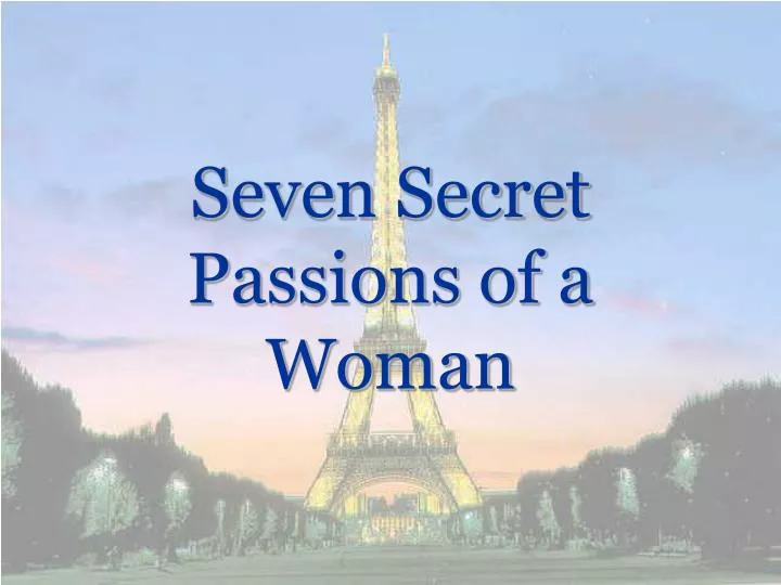 seven secret passions of a woman