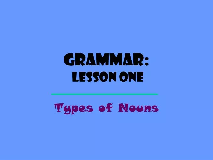 grammar lesson one