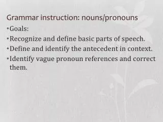 Grammar instruction: nouns/pronouns