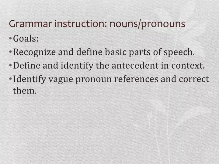 grammar instruction nouns pronouns