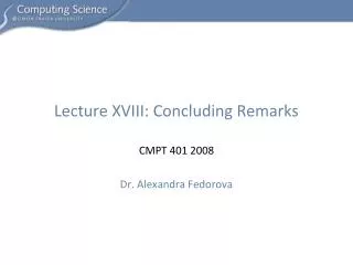 Lecture XVIII: Concluding Remarks