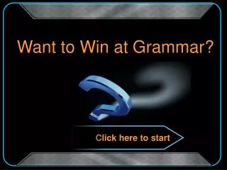 Want to Win at Grammar?