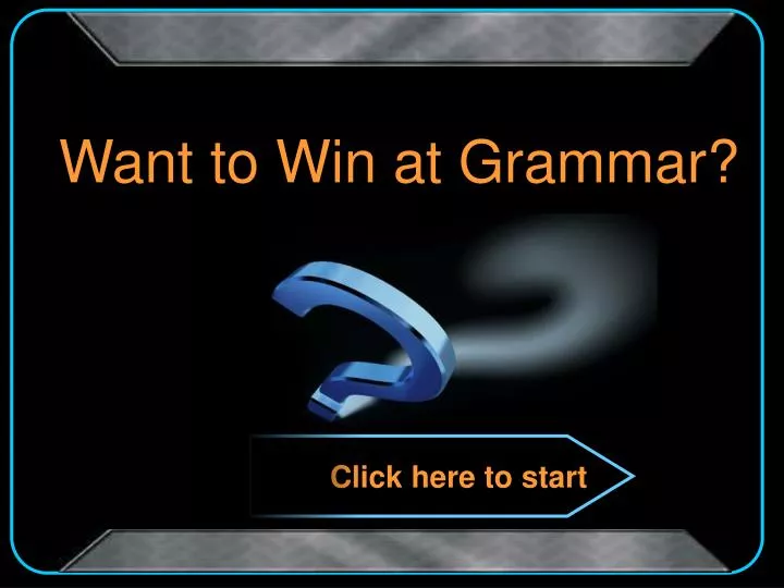 want to win at grammar