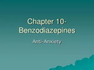 Chapter 10- Benzodiazepines