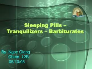 Sleeping Pills – Tranquilizers – Barbiturates