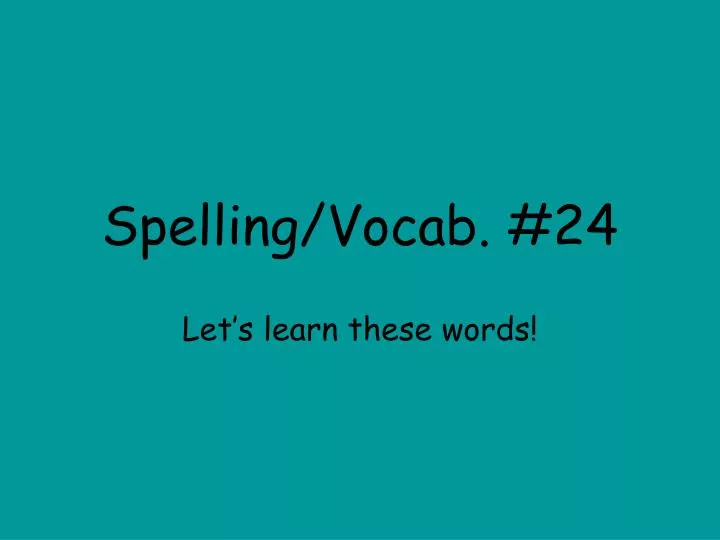 spelling vocab 24