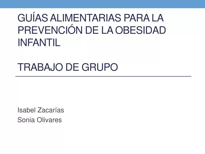 gu as alimentarias para la prevenci n de la obesidad infantil trabajo de grupo