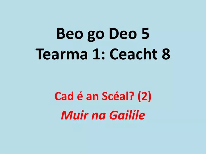 beo go deo 5 tearma 1 ceacht 8