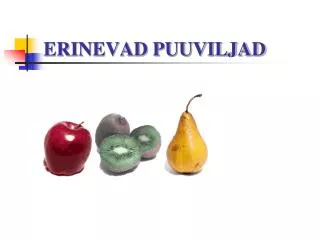 erinevad puuviljad