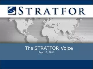 The STRATFOR Voice Sept. 7, 2011