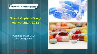R&I: Global Orphan Drugs Market - Analysis, Research, Report