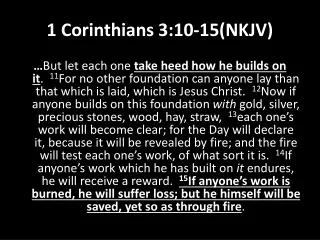 1 Corinthians 3:10-15(NKJV)