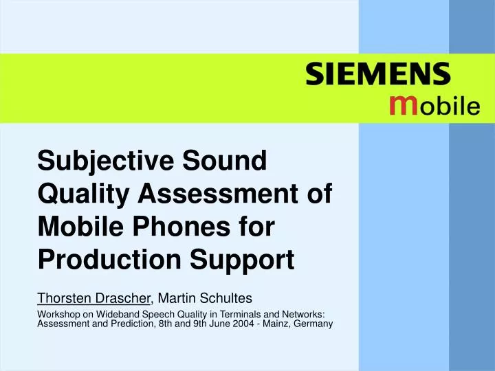 subjective sound quality assessment of mobile phones for production support