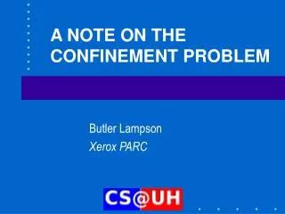 A NOTE ON THE CONFINEMENT PROBLEM