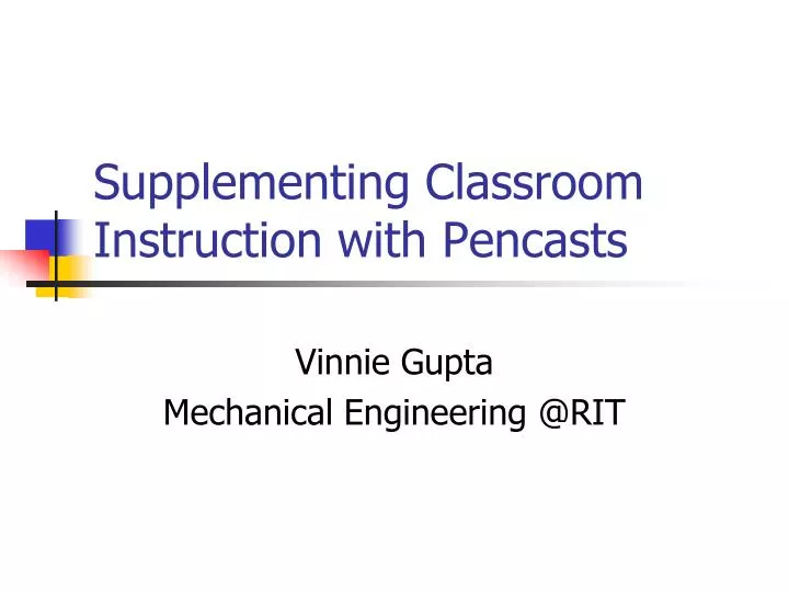 supplementing classroom instruction with pencasts