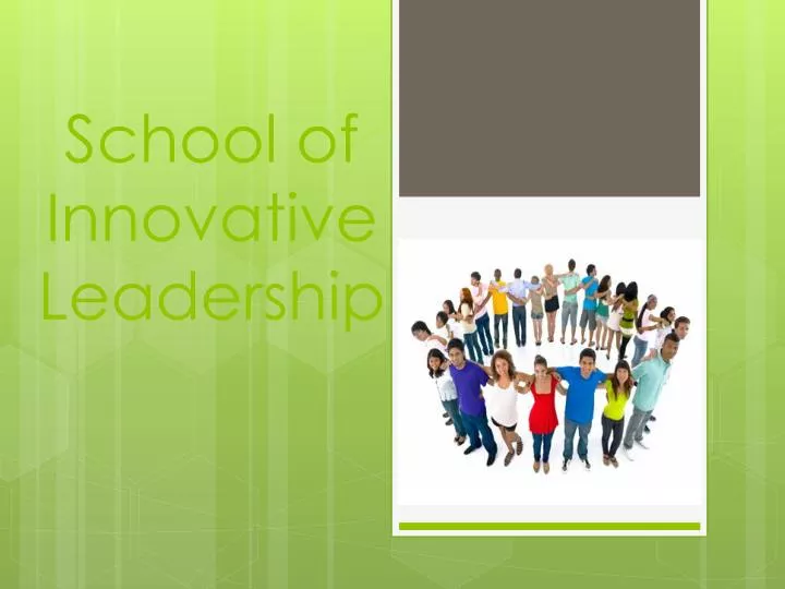 school of innovative leadership