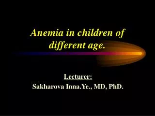 Anemia in children of different age.