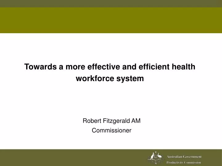 towards a more effective and efficient health workforce system