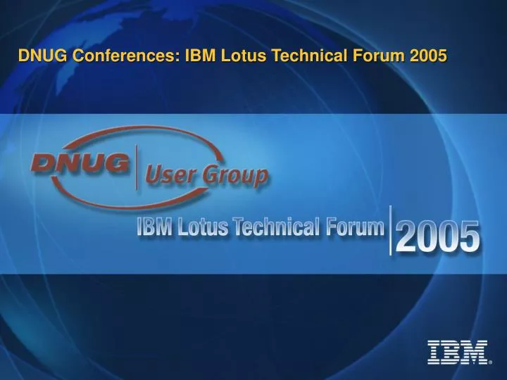 dnug conferences ibm lotus technical forum 2005