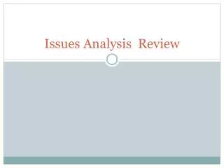 Issues Analysis Review